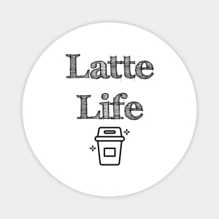 Latte Life Magnet